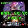 Robby Dj – Anni ’80 ’90 Remix